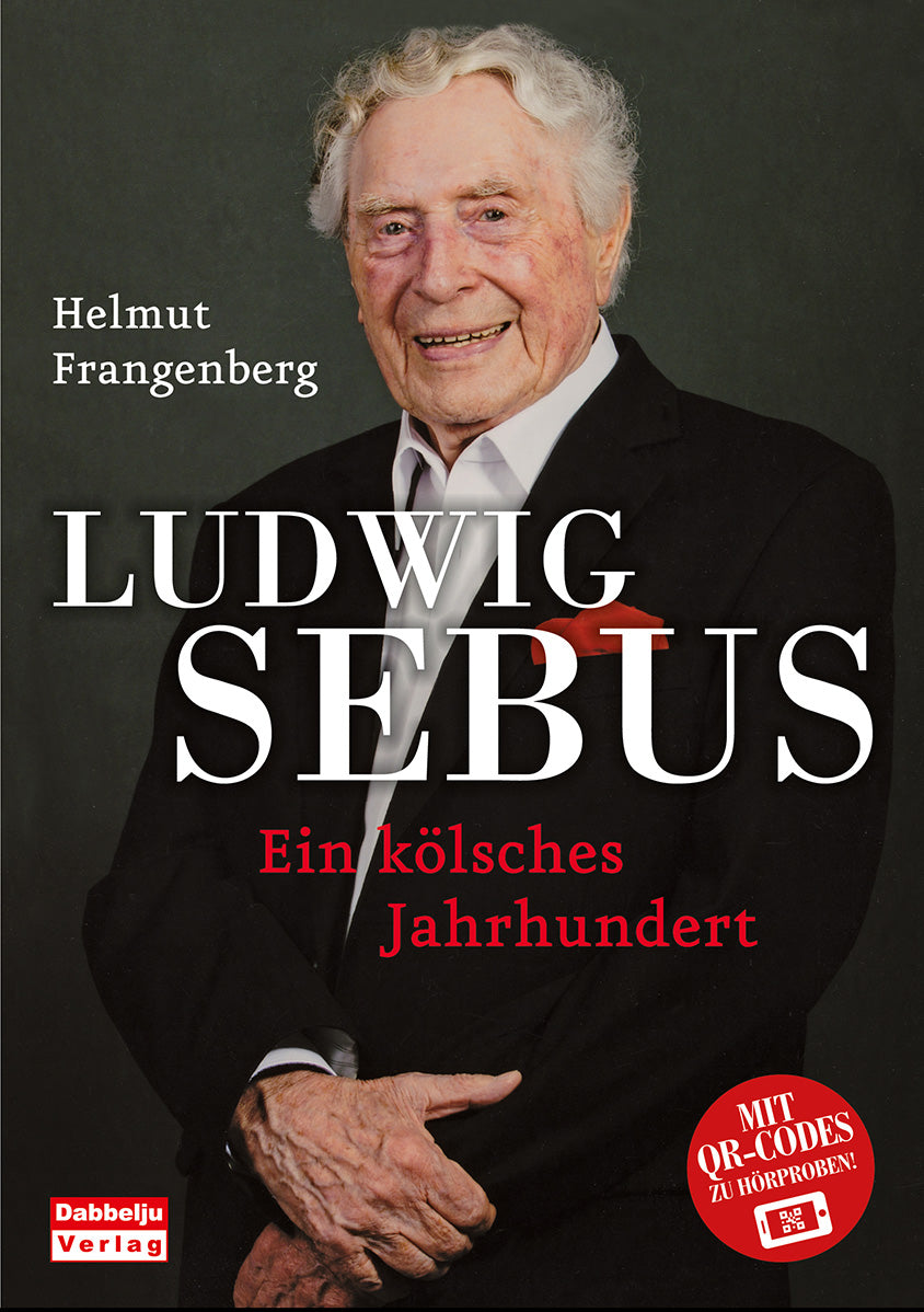 BUCH „Ludwig Sebus – ein kölsches Jahrhundert“ (Helmut Frangenberg )